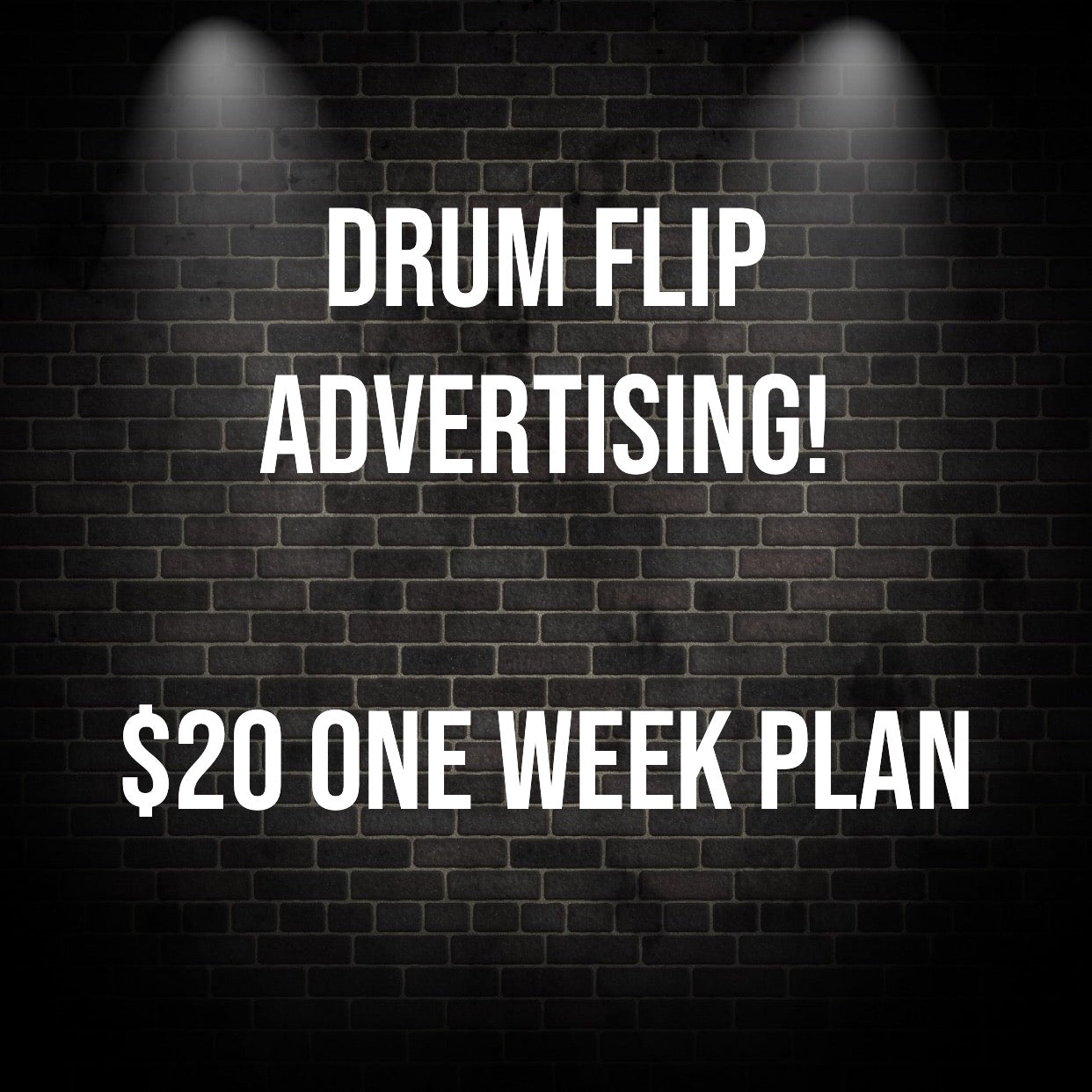 Drum Flip Nation Advertising $20 plan - one week